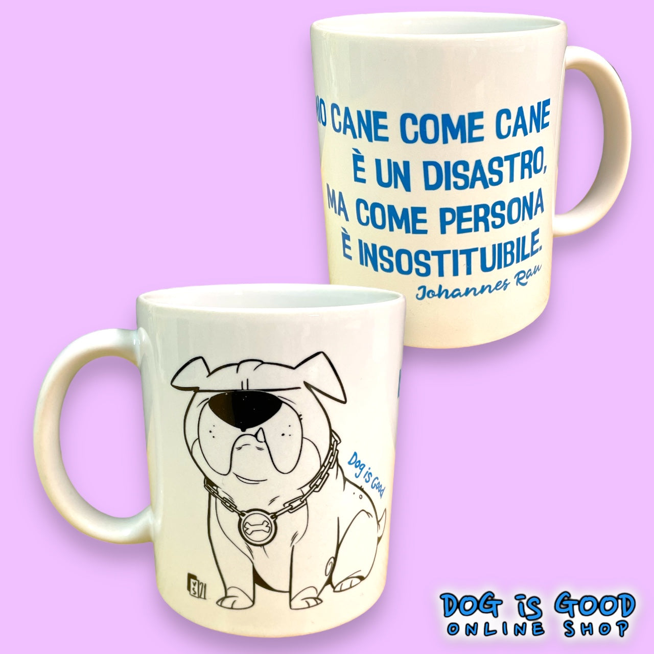 Dog Is Good - DiG MUG - Le esclusive tazze DiG!