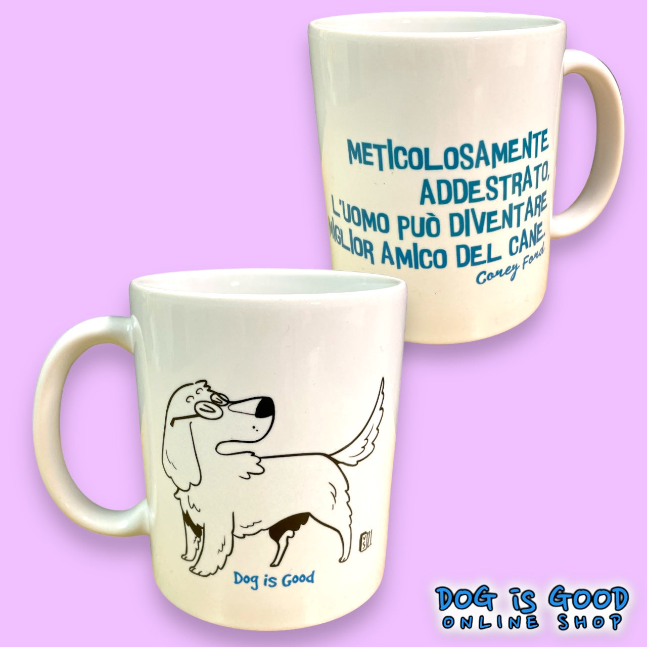 Dog Is Good - DiG MUG - Le esclusive tazze DiG!