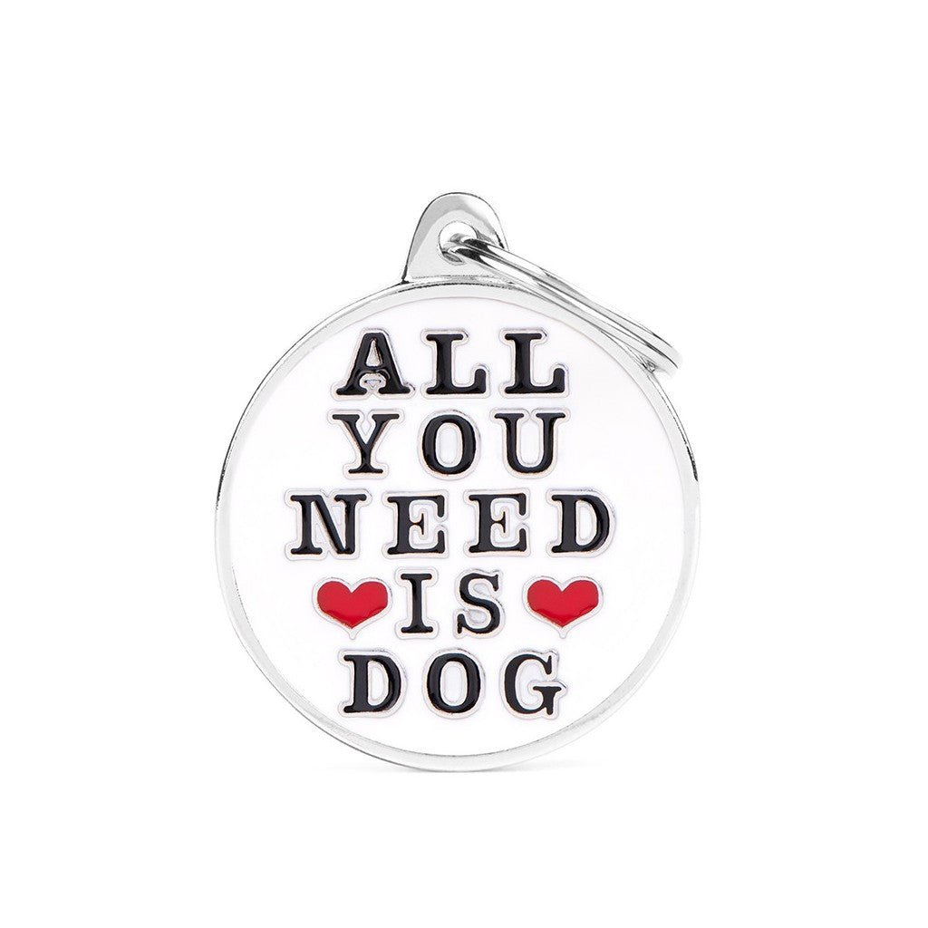 Medaglietta Charms All You Need Is Dog con scritta su collare cane - MyFamily
